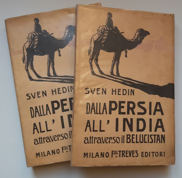 “Dalla Persia all’India attraverso il Belucistan”, di Sven Hedin (F.lli Treves, 1929): interessantissima in asta questa rara edizione