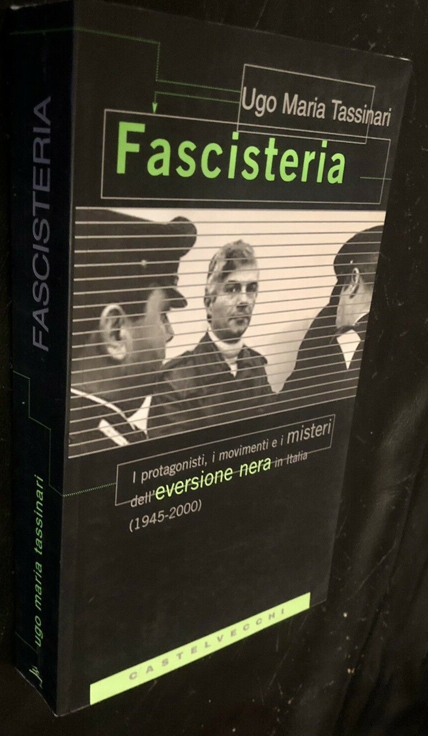 “Fascisteria” di Ugo Maria Tassinari (Castelvecchi, 2001): rara prima edizione