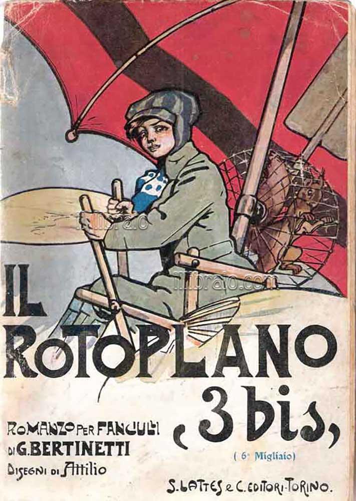 Bertinetti Giovanni – Il rotoplano “3 bis” (1930) disegni di Attilio Mussino