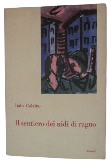 “Il sentiero dei nidi di ragno” di Italo Calvino (Einaudi, 1947): l’ambita prima edizione