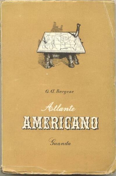 “Atlante Americano” di Giuseppe A. Borgese (Guanda, 1936): edizione molto rara