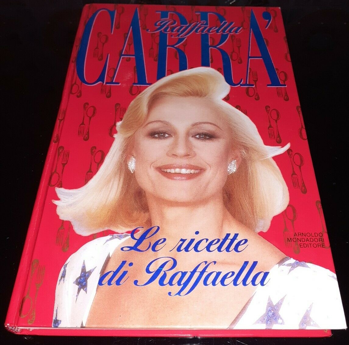 “Le ricette di raffaella” il libro cult di Raffaella Carrà