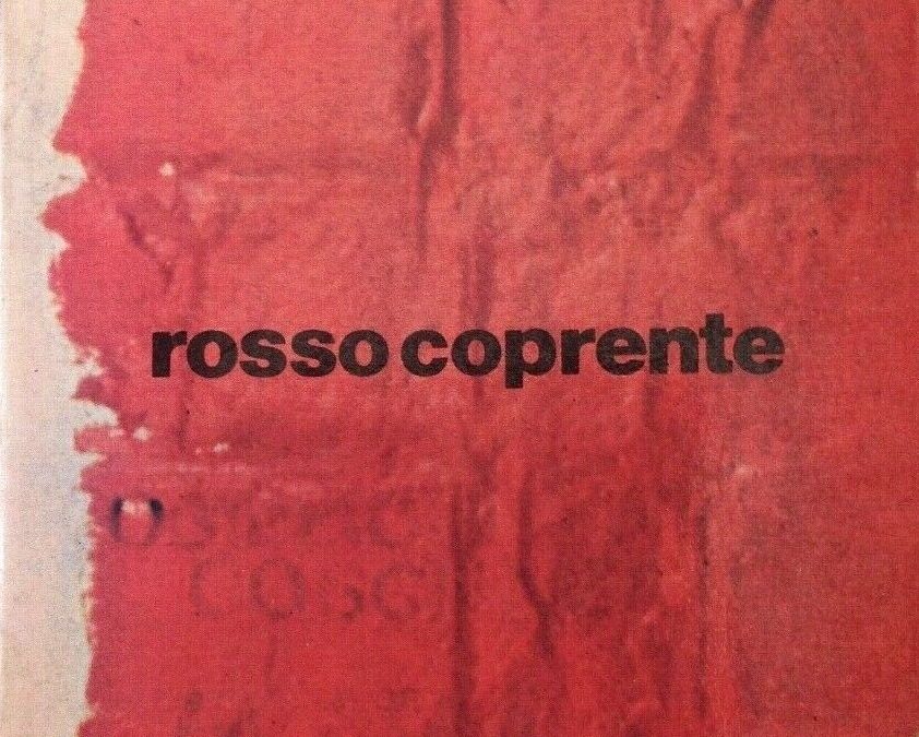 “Rosso Coprente” di Almerico De Angelis ed Enrico Crispolti (Centro DI, 1978): la contestazione rossa!