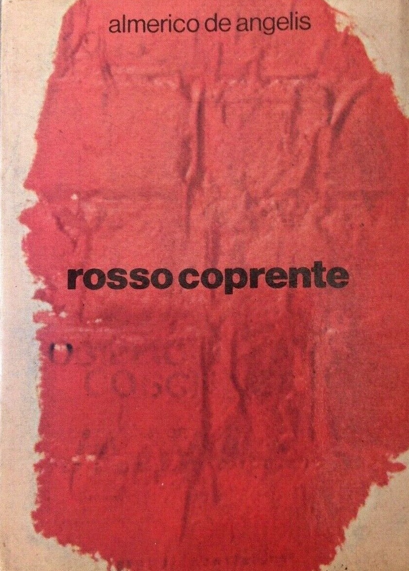 “Rosso Coprente” di Almerico De Angelis ed Enrico Crispolti (Centro DI, 1978): la contestazione rossa!