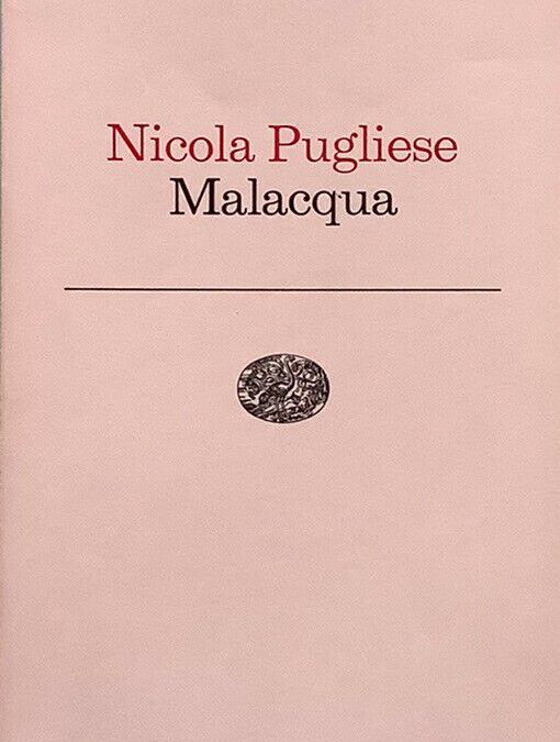 “Malacqua” di Nicola Pugliese (Einaudi, 1977): rarissima prima edizione a 90 € su eBay
