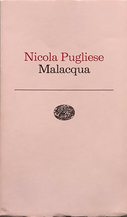 “Malacqua” di Nicola Pugliese (Einaudi, 1977): rarissima prima edizione a 90 € su eBay