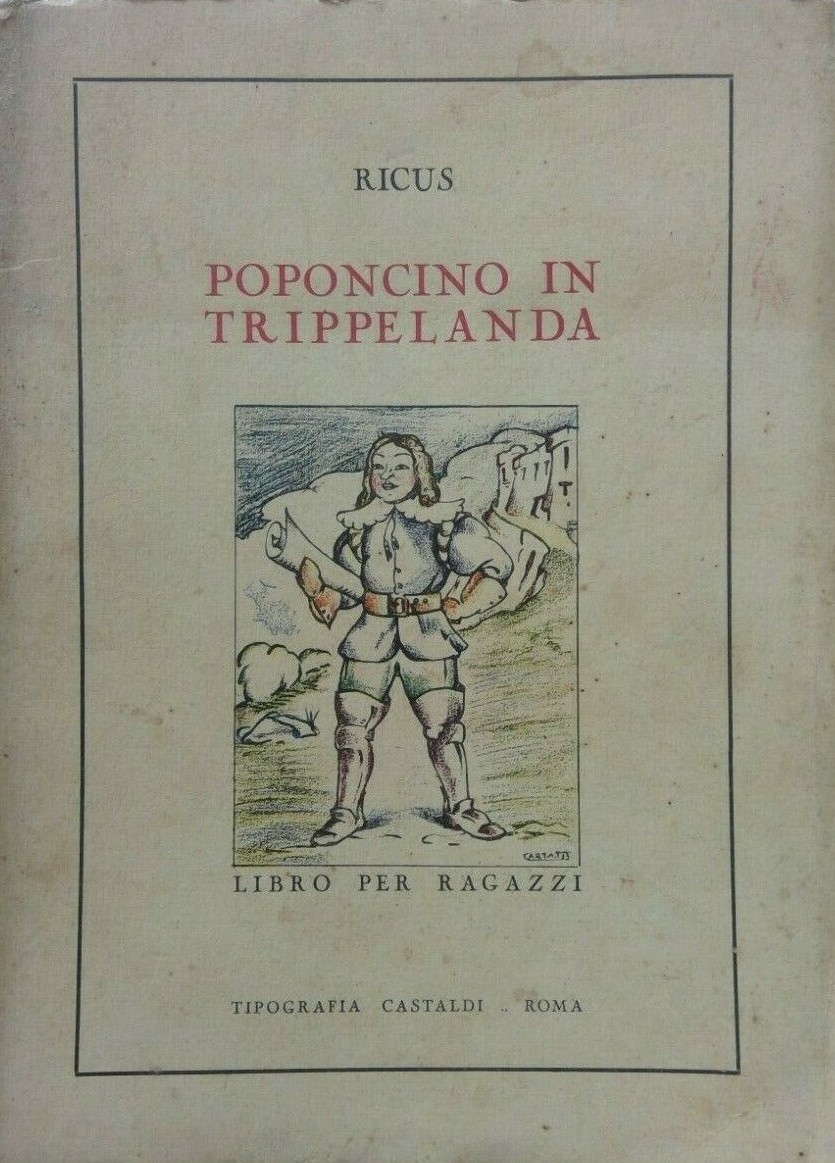 Ecco un perfetto sconosciuto: “Poponcino in Trippelanda” di Ricus (Castaldi, 1935)