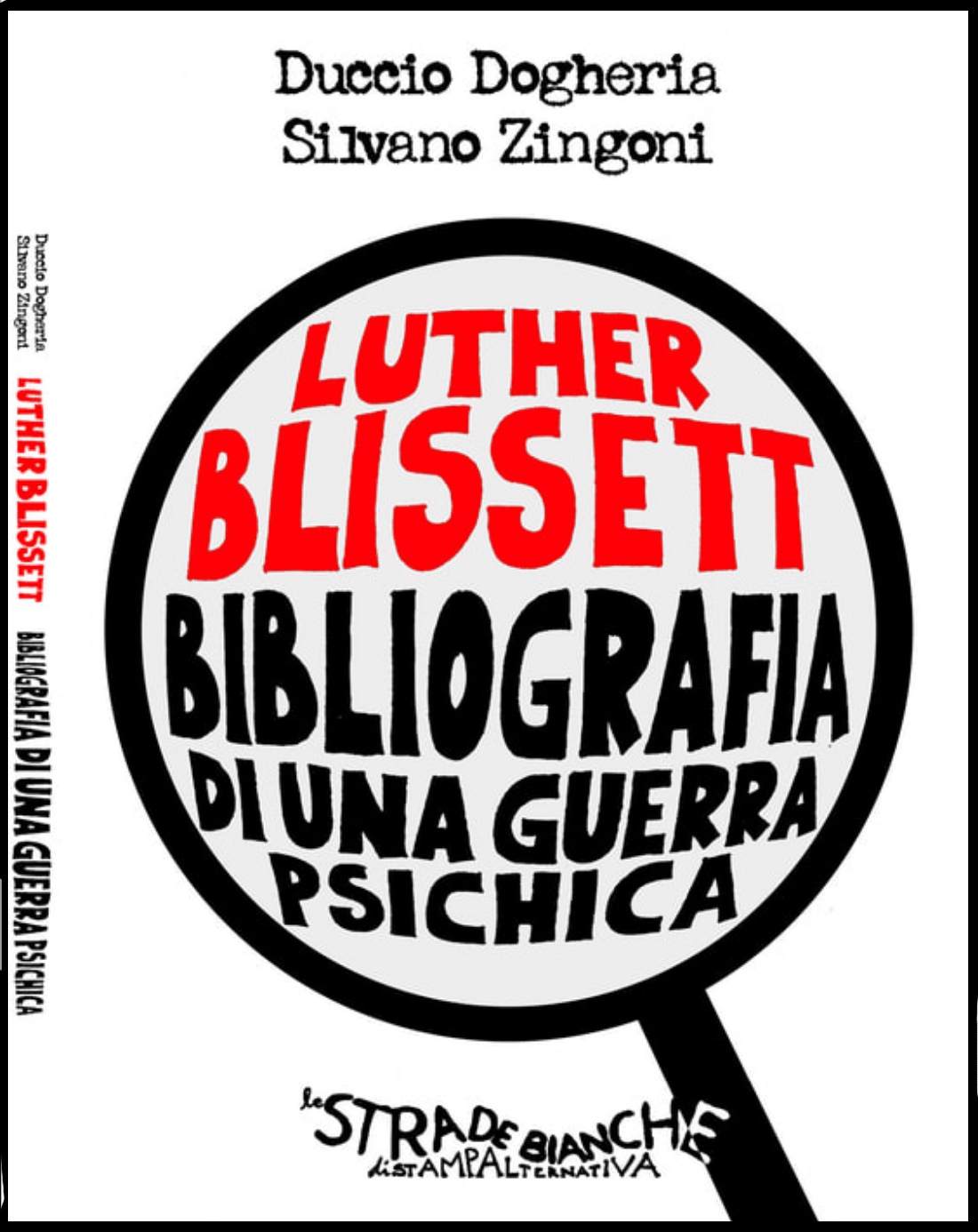 Luther Blissett è morto? Lunga vita a Luther Blissett: esce la bibliografia di Dogheria & Zingoni