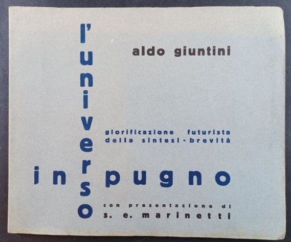 Raro e valutatissimo in asta: L’universo in pugno: glorificazione futurista della sintesi-brevità, di Aldo Giuntini (1934)