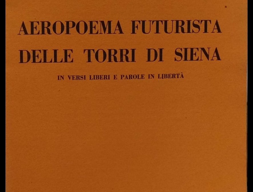“Aeropoema futurista delle Torri di Siena” di Dina Cucini (1942)