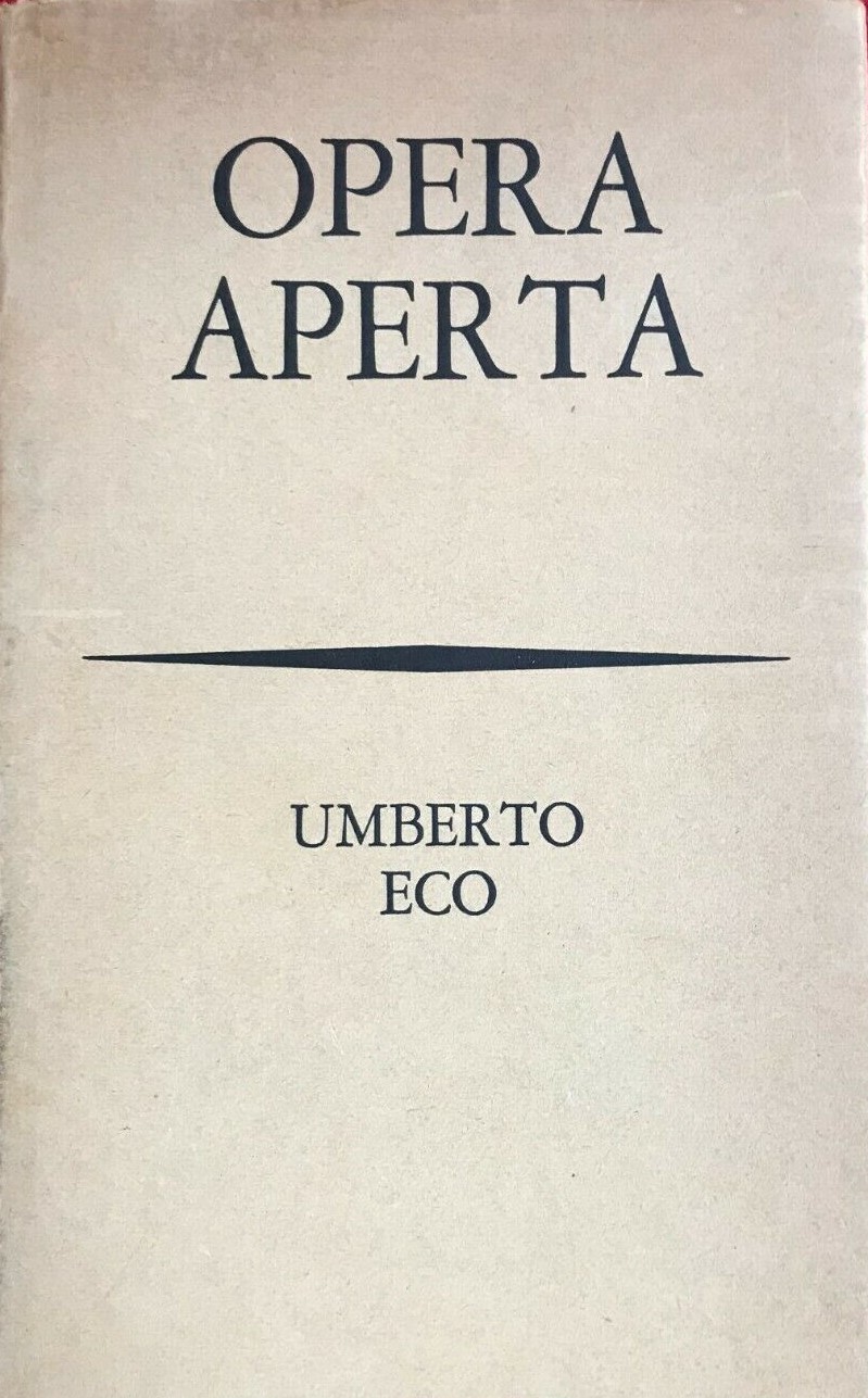 “Opera aperta” (Bompiani, 1962): che sia questo il libro più bello di Umberto Eco?