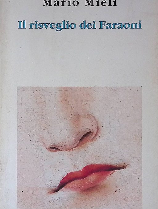 “Il risveglio dei faraoni” di Mario Mieli: la prima edizione del romanzo più importante negli anni della ‘rivoluzione sessuale’