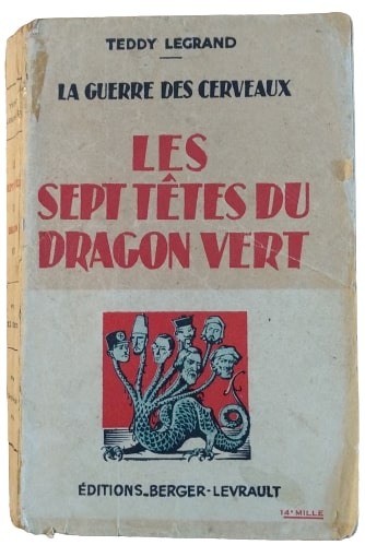 Un misterioso libro esoterico-iniziatico: ” Les Sept Têtes du Dragon Vert”, di Teddy Legrand (1933)
