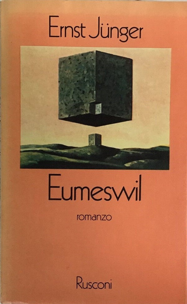 EUMESWIL – Ernst Jünger – Rusconi – RARISSIMA 1 ED. 1981