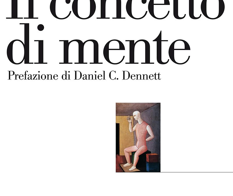IL CONCETTO DI MENTE GILBERT RYLE PREFAZIONE DI DANIEL C. DENNETT  LATERZA 2007