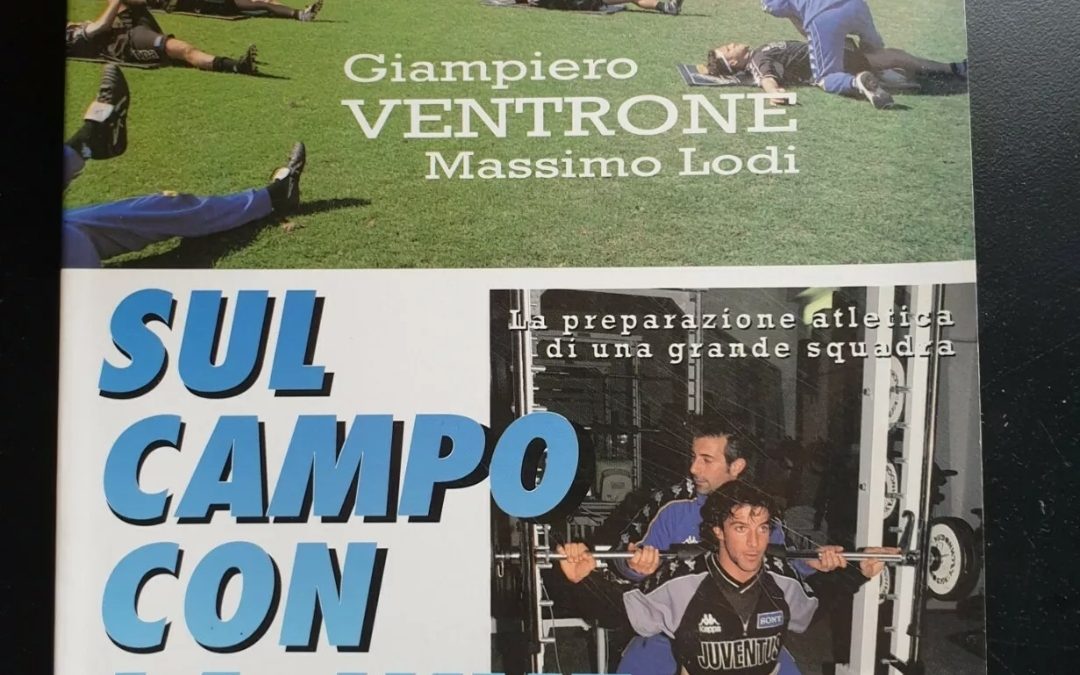 Sul Campo Con La Juve Ventrone libro proibito Juventus introvabile 1 Ed