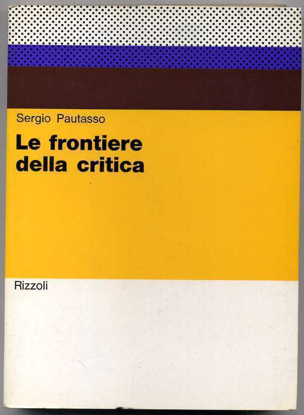 Le frontiere della critica (1972) di Sergio Pautasso con dedica a Salvatore Comes