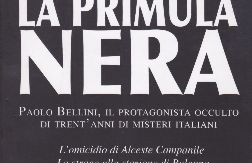 Vignali. La primula nera: Paolo Bellini protagonista occulto misteri italiani Raro e ricercato
