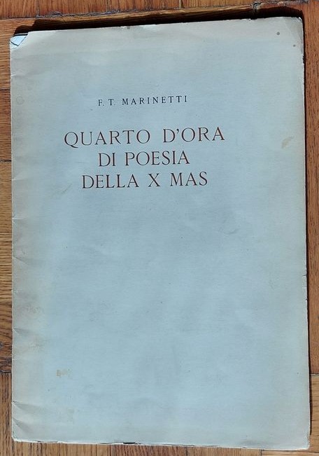 L’ultima poesia pubblicata (postuma) di F. T. Marinetti dedicata alla X Mas (1945)