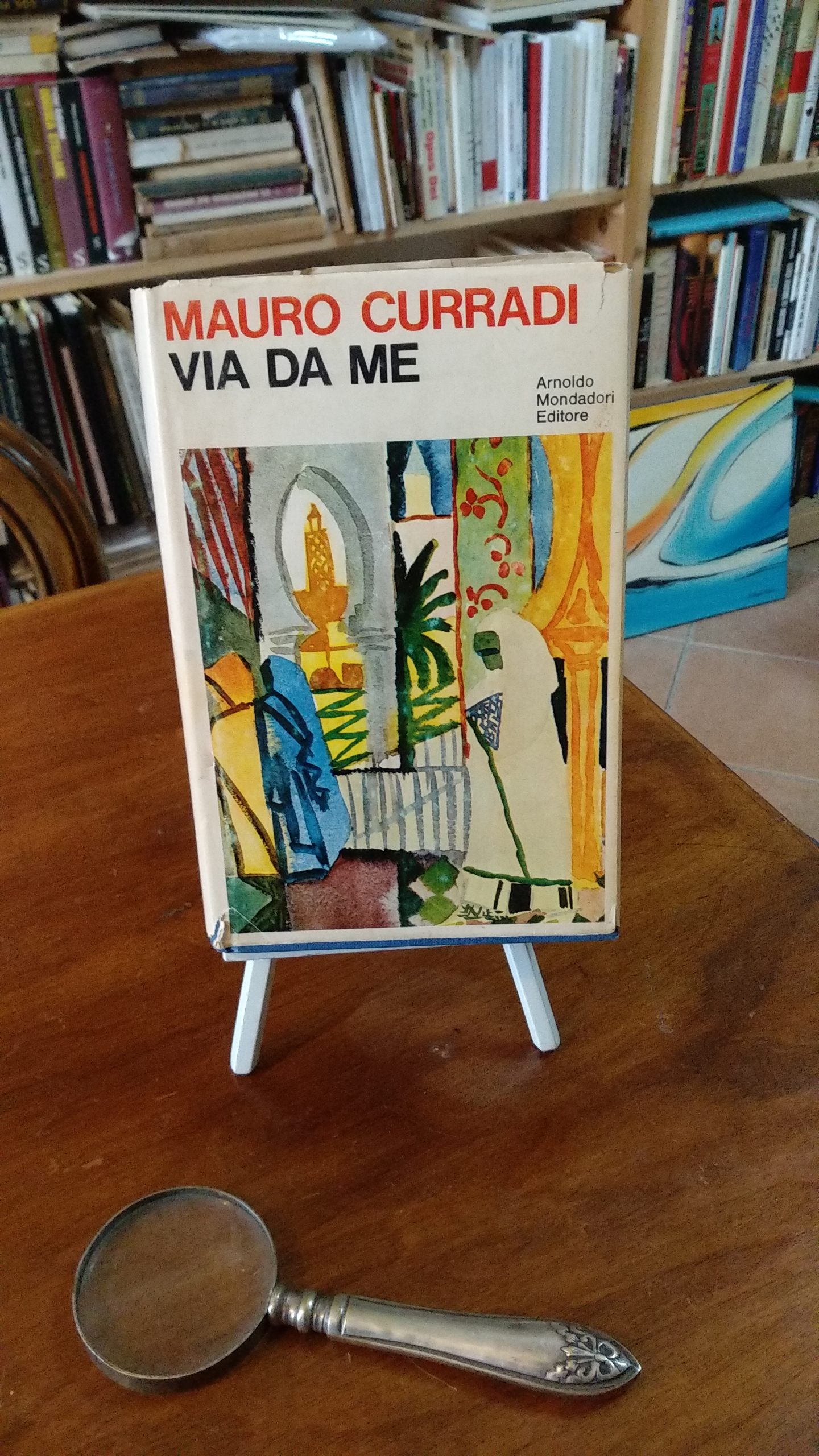 “Via da me” di Mauro Curradi (Mondadori, 1970) 1° ed.