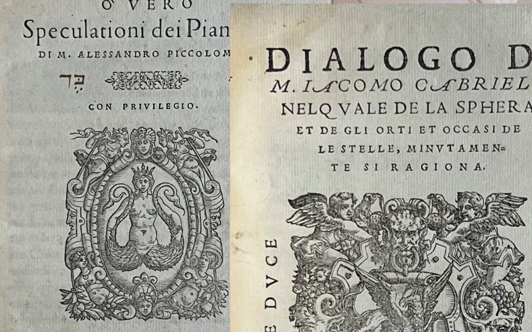 Due straordinarie cinquecentine di Astronomia di Alessandro Piccolomini (1558) e Giacomo Gabriele (1545)