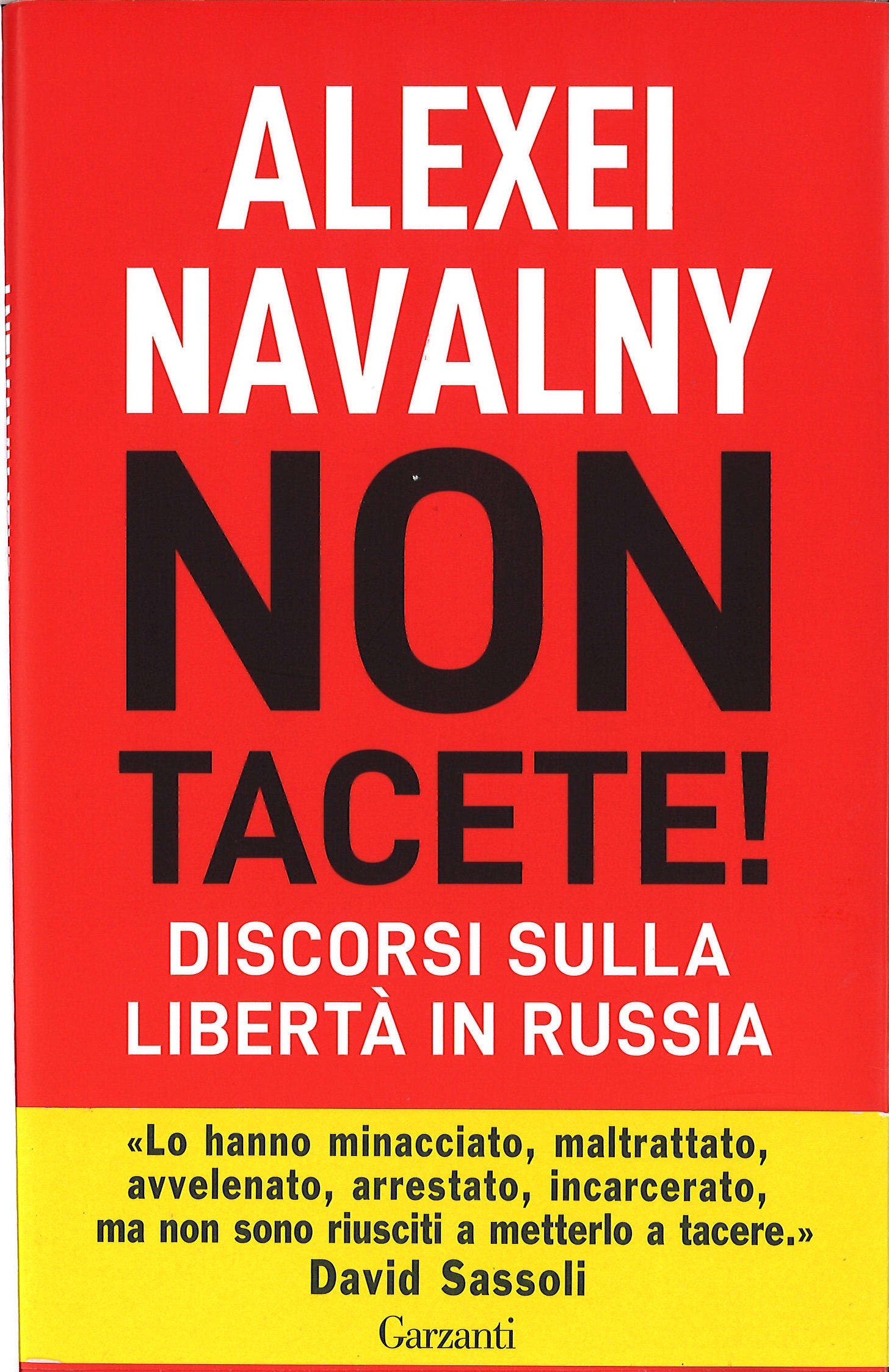 Il mistero della scomparsa dalle librerie italiane di “Non tacete” di Alexei Navalny (Garzanti, 2022)
