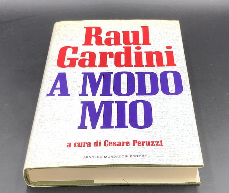 “A modo mio” di Raul Gardini (Mondadori, 1991): rara autobiografia del grande imprenditore ravennate