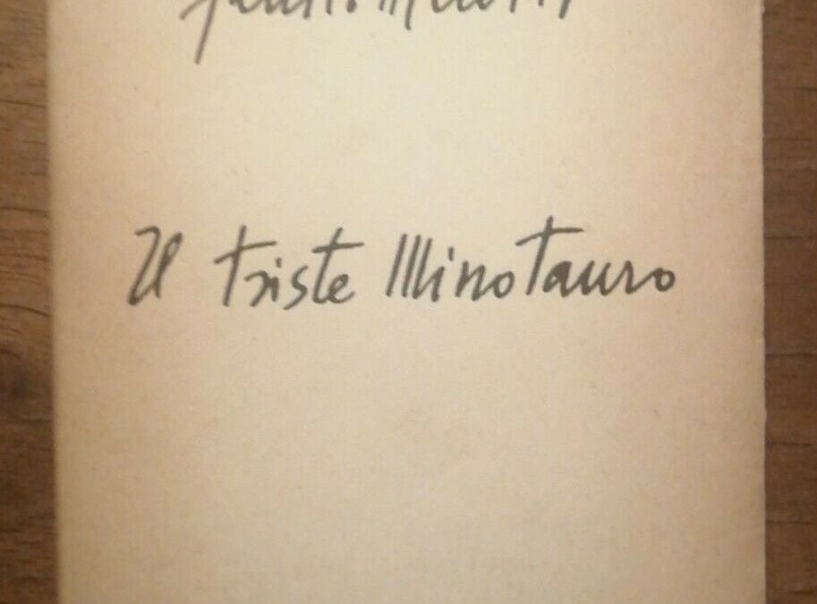 Fausto Melotti e il suo “Il triste Minotauro” (1944): un’edizione ricercata di soli 500 esemplari