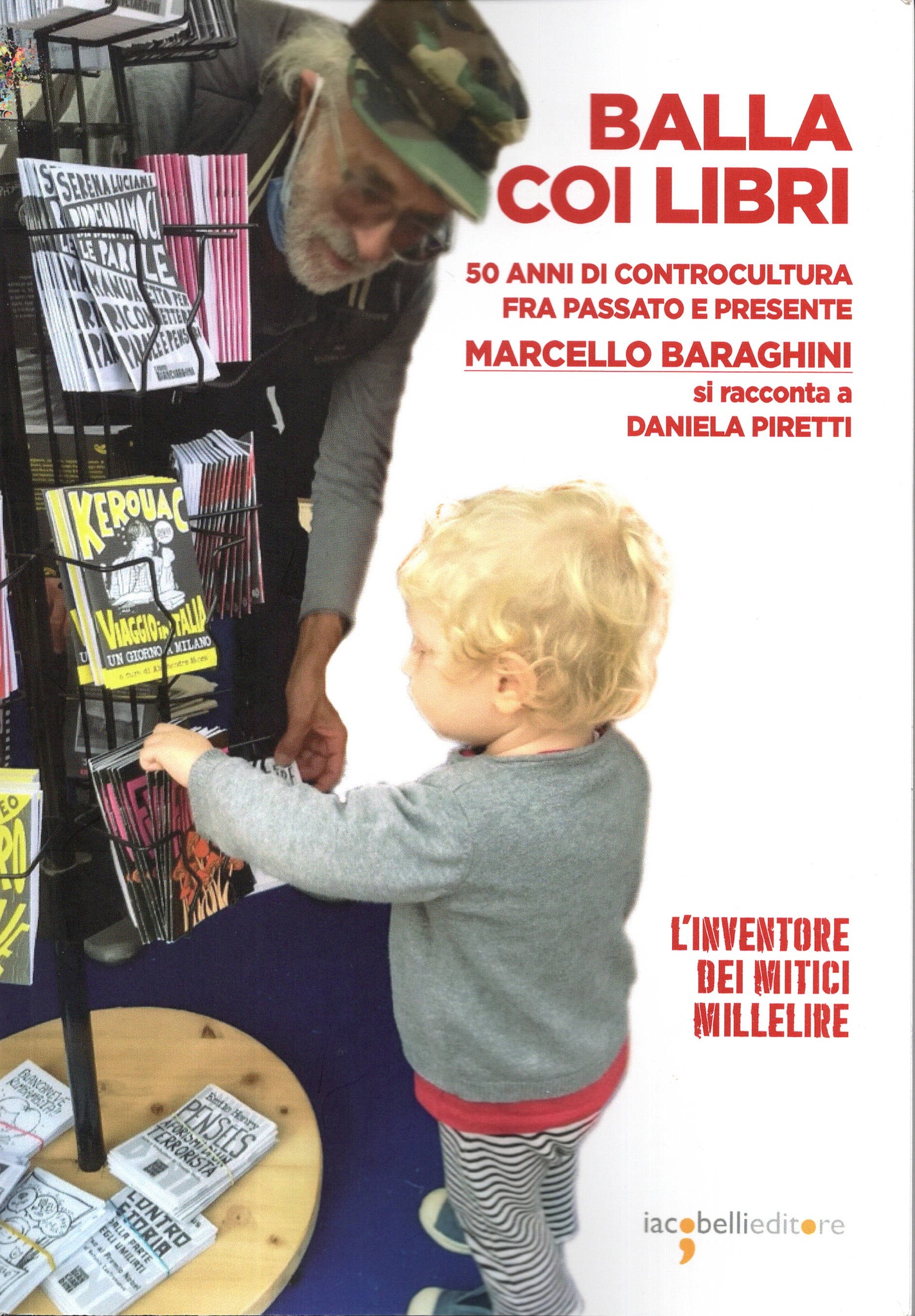 Esce “Balla coi libri” di Daniela Piretti: l’epopea di Marcello Baraghini e dell’editoria di controcultura in Italia