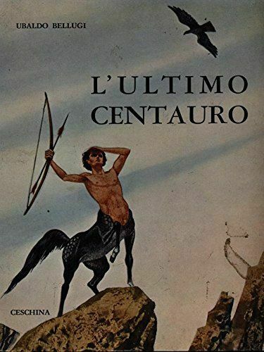 “L’ultimo centauro” di Ubaldo Bellugi (Ceschina, 1970)