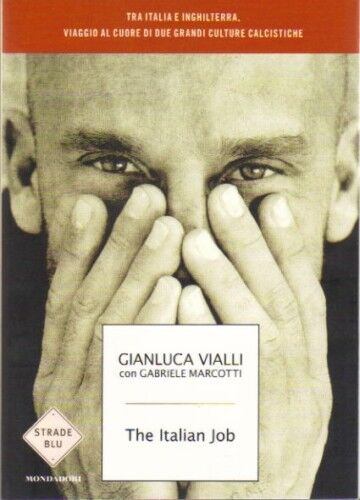 “The Italian Job”: il libro che meglio racconta Gianluca Vialli e il calcio tra Inghilterra e Italia