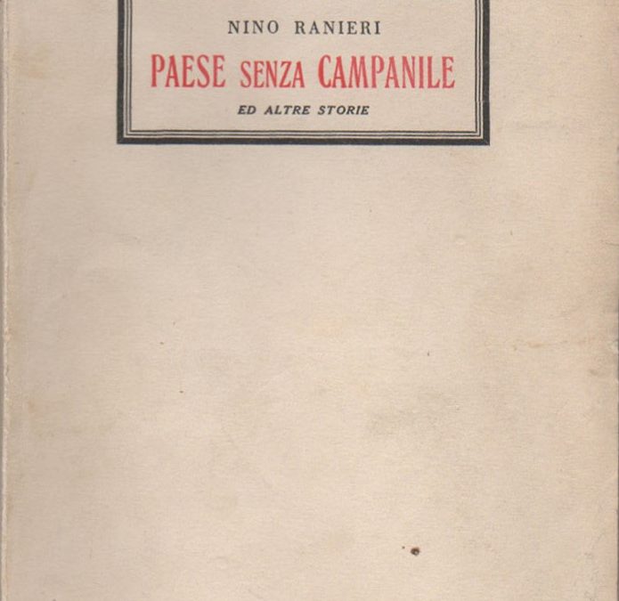“Paese senza Campanile” di Nino Ranieri (Emiliano Degli Orfini 1935): raro e valutato