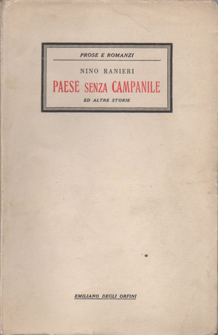 “Paese senza Campanile” di Nino Ranieri (Emiliano Degli Orfini 1935): raro e valutato