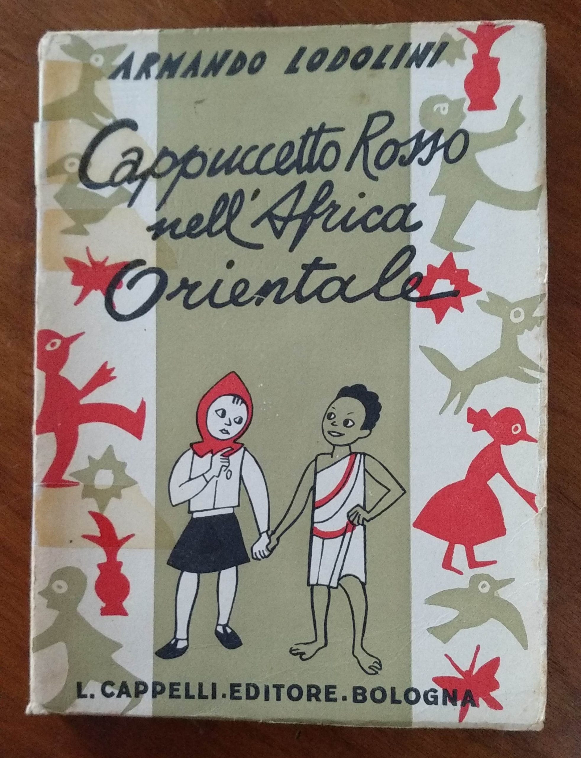 Un esempio lampante di propaganda fascista applicata alla narrativa per ragazzi: “Cappuccetto Rosso nell’Africa Orientale” di Armando Lodolini (Cappelli 1936)
