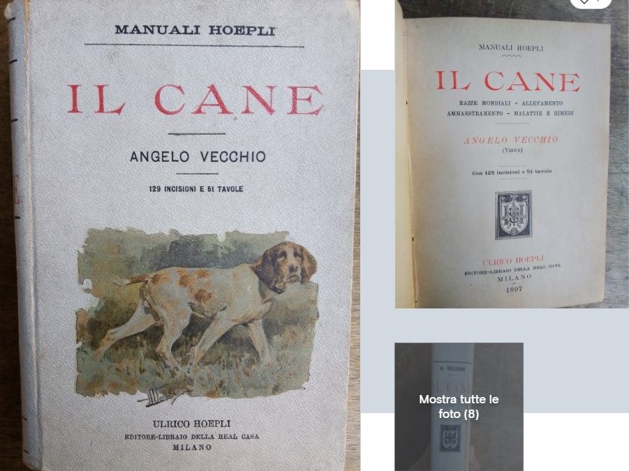 “Il cane” di Angelo Vecchio (Vieux) (Ulrico Hoepli 1897) Rara prima edizione