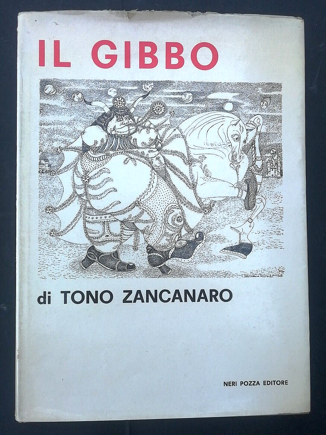 Satira antifascista d’autore: “Il Gibbo” di Tono Zancanaro (Neri Pozza, 1964)