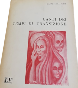 “Canti dei tempi di transizione” di Gianni Maria Guidi (Virgilio 1972): introvabile – Setta delle bestie