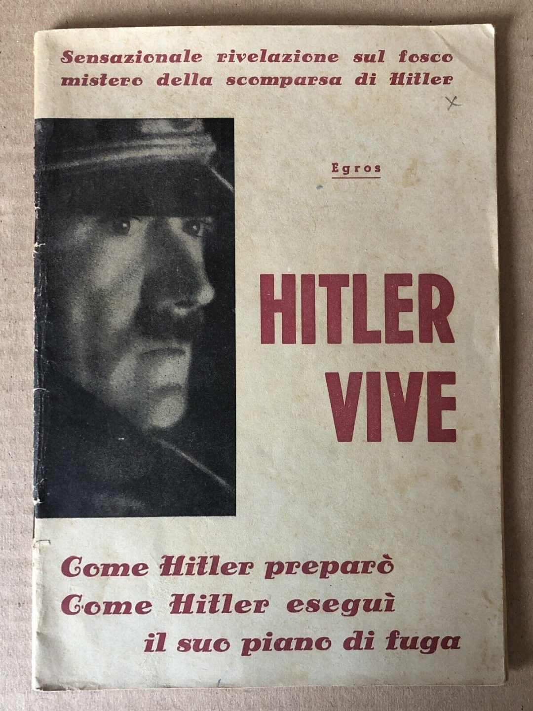 “Hitler vive” di Egros (Bolzano 1949): aggiornamento 2026