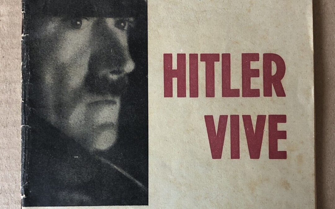 “Hitler vive” di Egros (Bolzano 1949): a caccia di uno degli opuscoli che volevano ancora vivo il Führer dopo il 1945