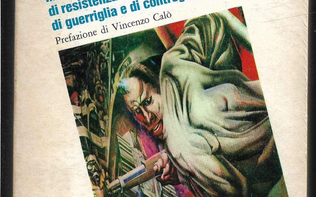 In cerca di manuali di guerriglia nella controcultura degli anni ’70: “In caso di Golpe” (Savelli 1975)
