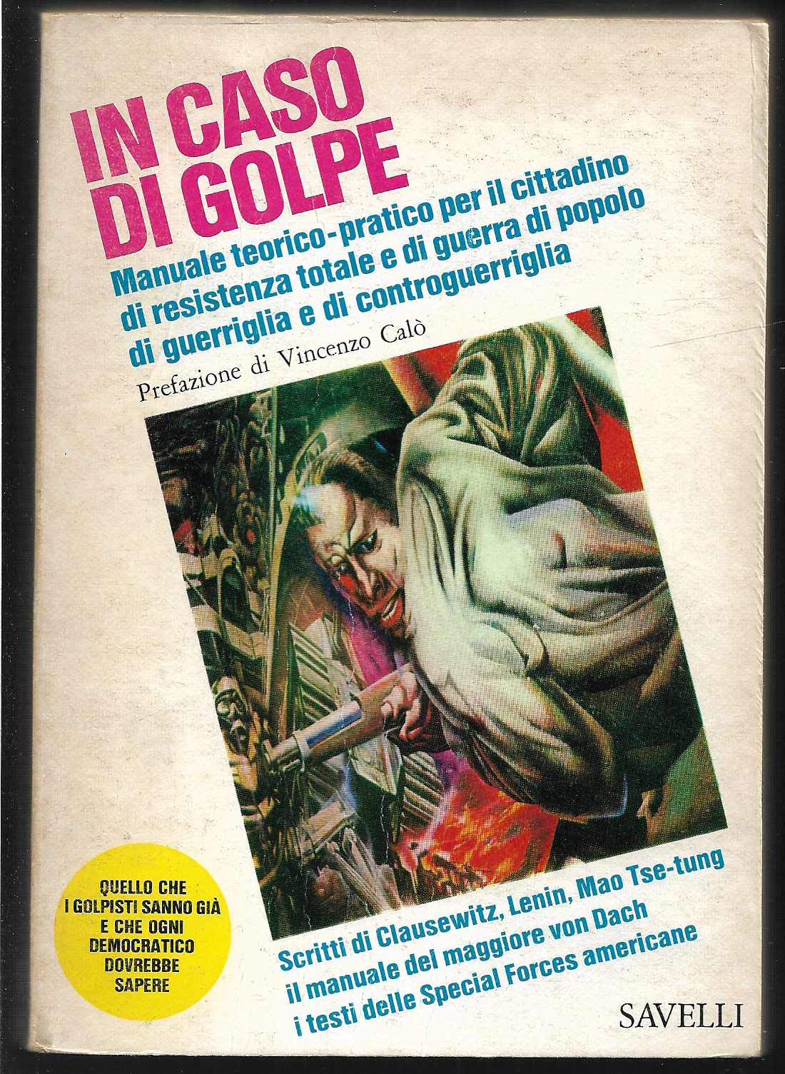 In cerca di manuali di guerriglia nella controcultura degli anni ’70: “In caso di Golpe” (Savelli 1975)
