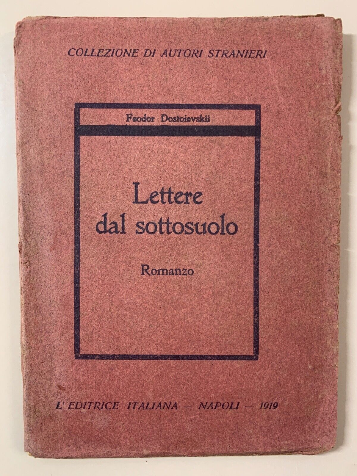 “Lettere dal sottosuolo” di Fëdor Dostoievskij (Editrice Italiana, 1919): la vera prima edizione di un classico