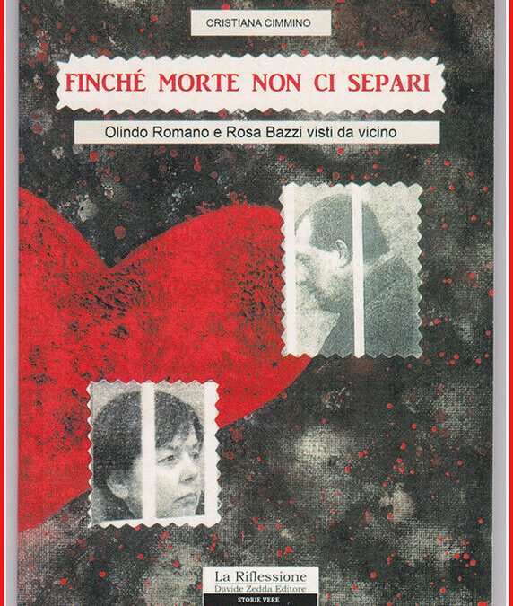 “Finché morte non ci separi. Olindo Romano e Rosa Bazzi visti da vicino” di Cristiana Cimmino (2010): il libro più raro sulla strage di Erba