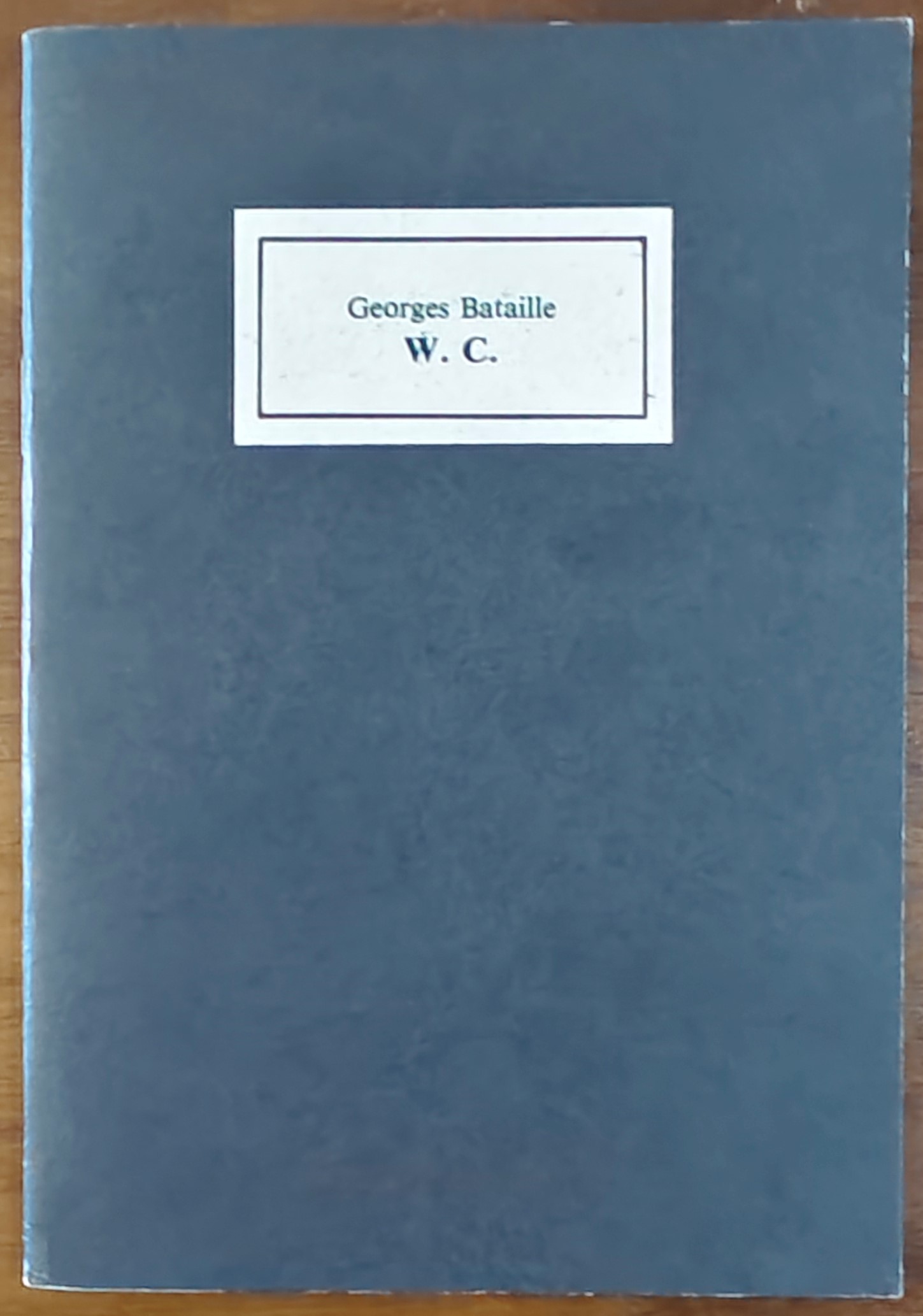 W.C. di Georges Bataille: il clamoroso falso editoriale delle misteriose Edizioni del sole nero (circa 1973)