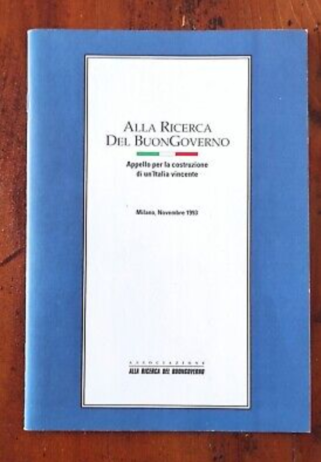 Berlusconi: “Alla ricerca del Buongoverno”: Forza Italia 1993 introvabile