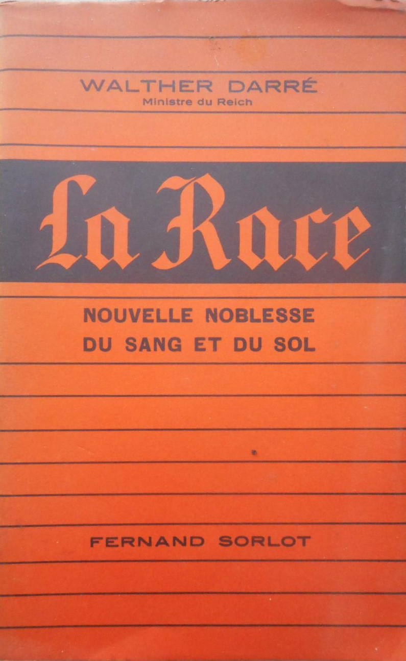 “La Race” di Richard Walther Darré (Fernand Sorlot, 1939); titolo nazista e antisemita scottante in prima edizione francese