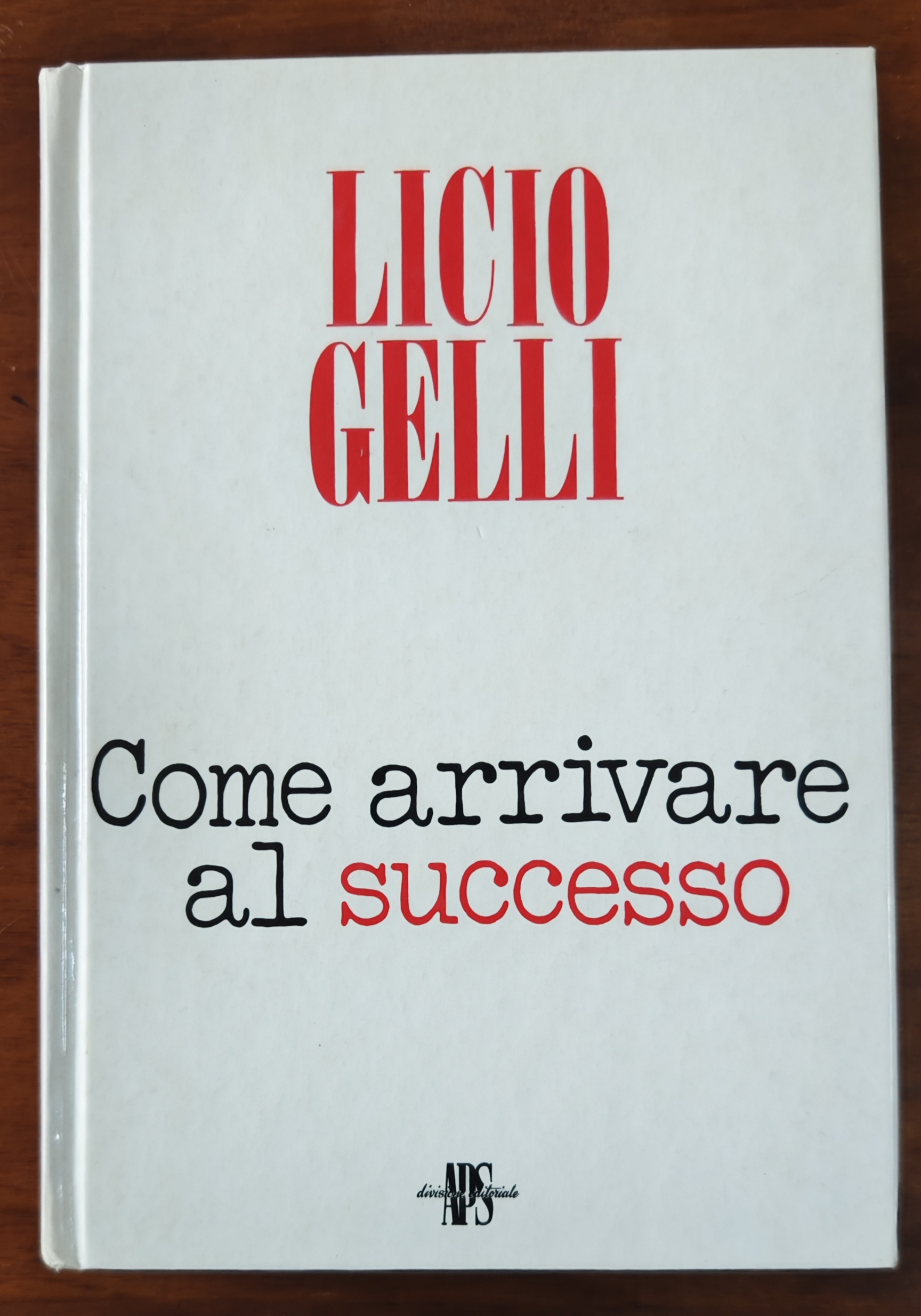 Per tutti quelli che vogliono arrivare al successo nella vita basta leggere il libro di Licio Gelli!