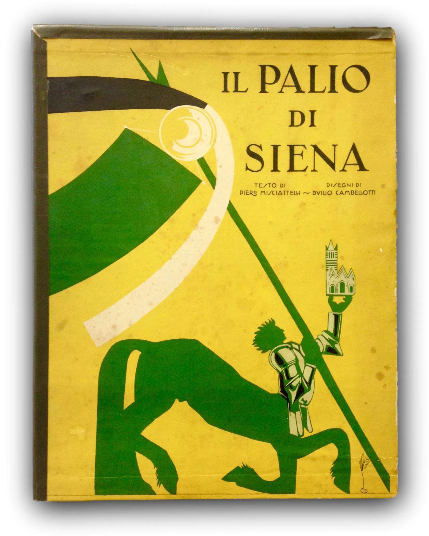“Il Palio di Siena” di Piero Misciatelli illustrato da Duilio Cambellotti (1932): un’opera che si fa sempre più ricercata