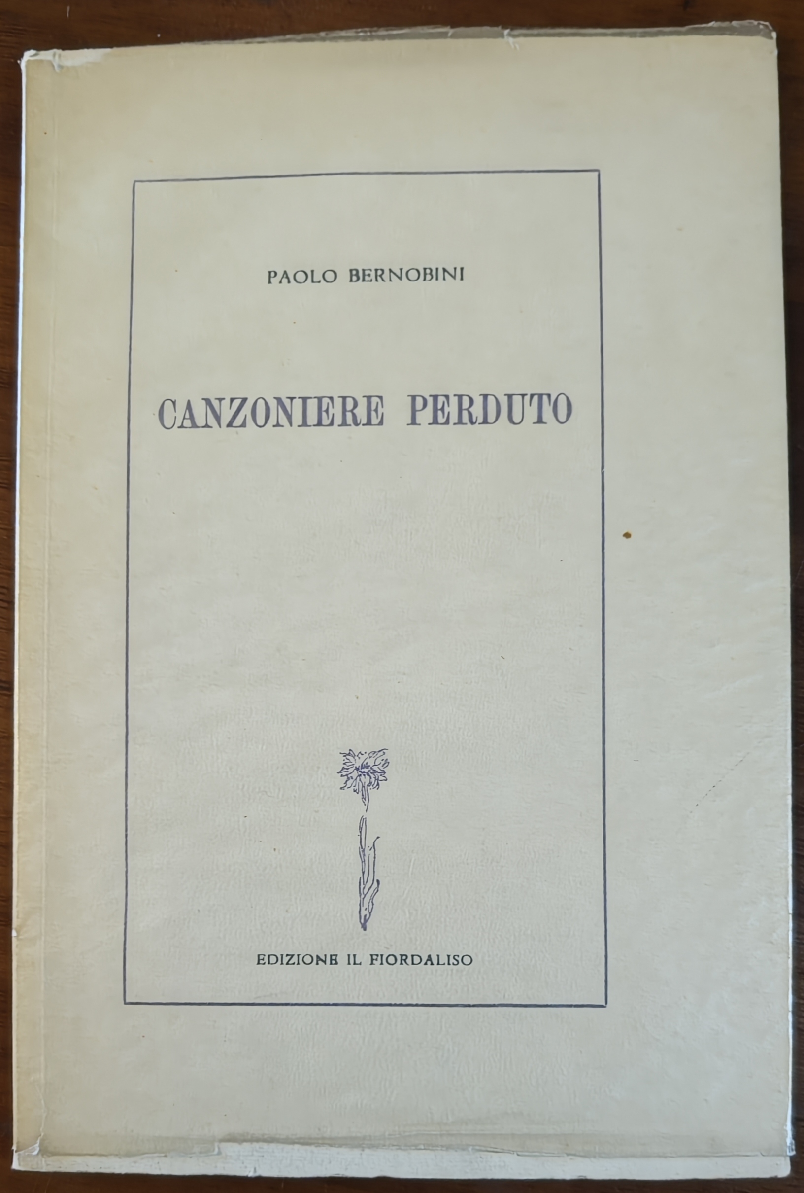 A caccia di una copia di “Canzoniere perduto” (1952) del grande poeta e intellettuale Paolo Bernobini