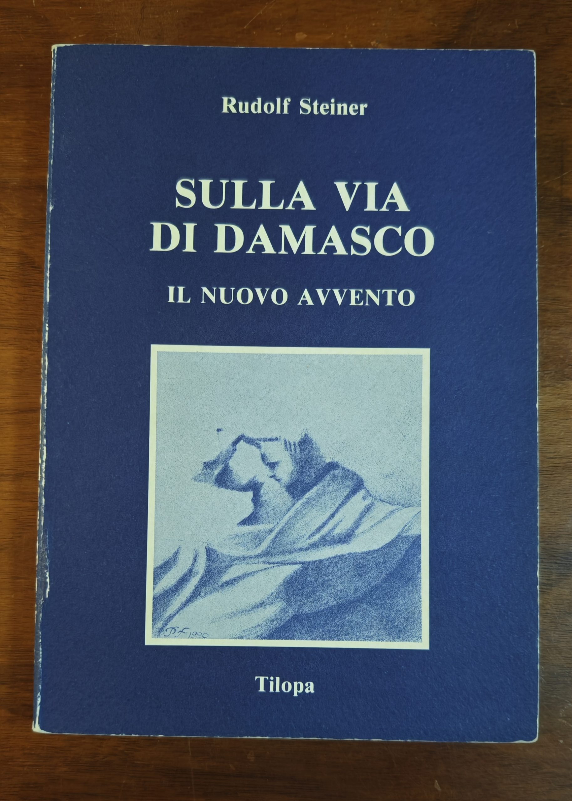 “Sulla via di Damasco: il nuovo avvento”: sedici conferenze di Rudolf Steiner nel 1910: rara prima edizione italiana